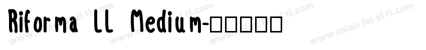Riforma LL Medium字体转换